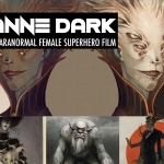 Help Support Visionary Paranormal Female Superhero Film, "ANNE DARK"
