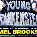 This October Get A Look Into The Making Of Young Frankenstein'