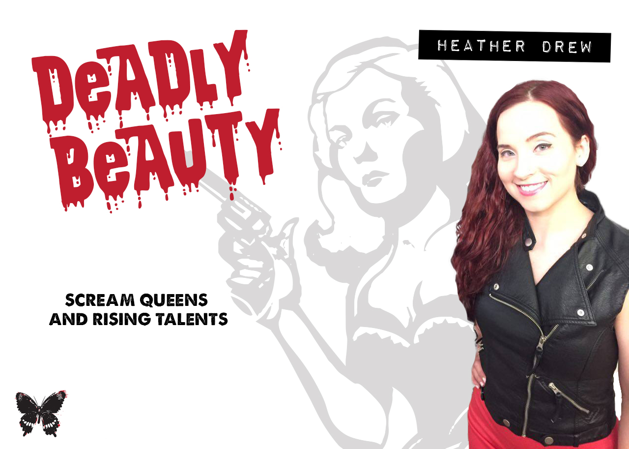 Deadly Beauty: Heather Drew