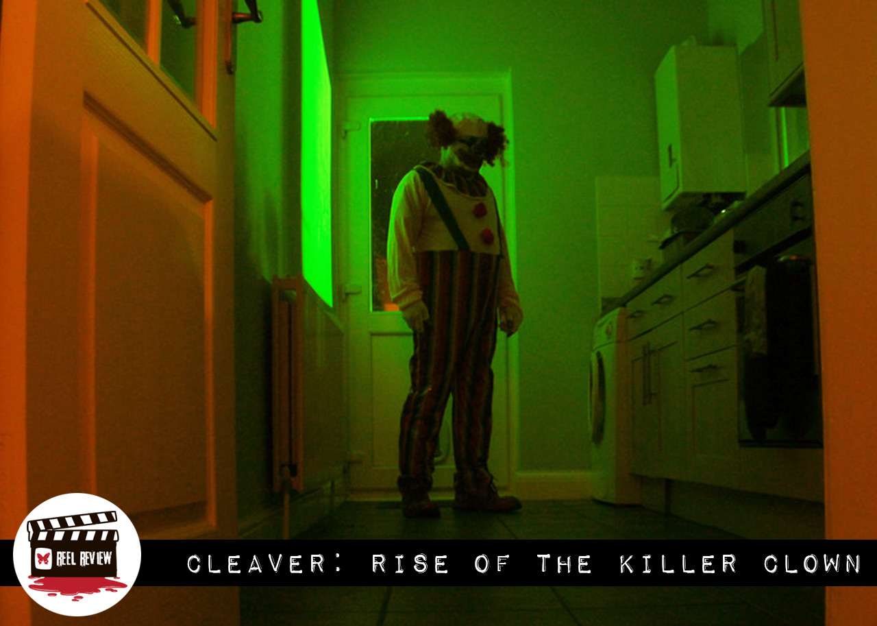Reel Review: "Cleaver: Rise of the Killer Clown"
