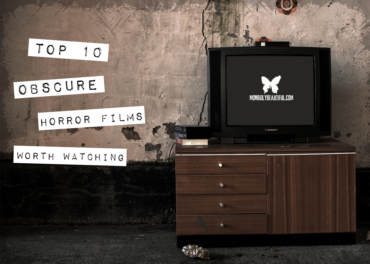 Top Ten Obscure Horror Films Worth Watching