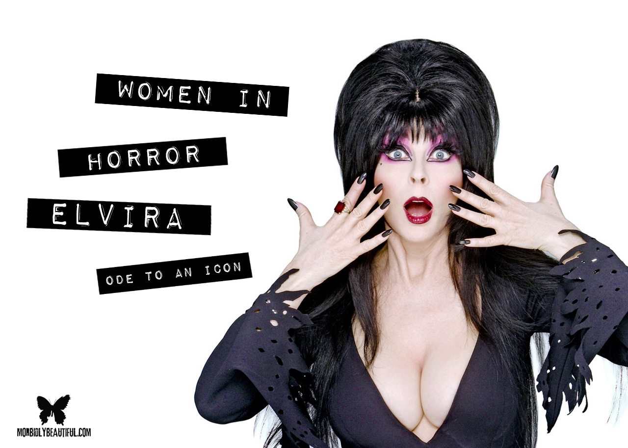 Women in Horror: Ode to Elvira