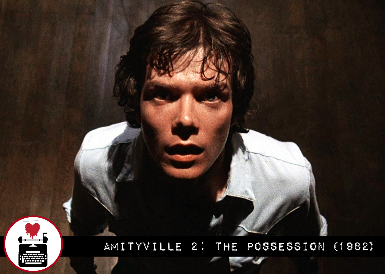 Cinematic Love Letters: Amityville 2