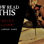 Now Read This: Quiet Places Quiet Places Review