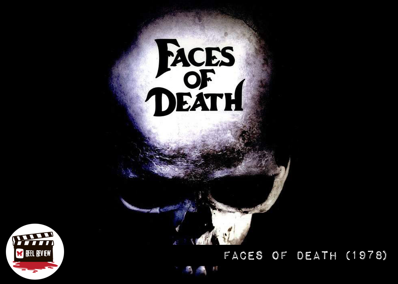 Reel Review: Faces of Death (1978)