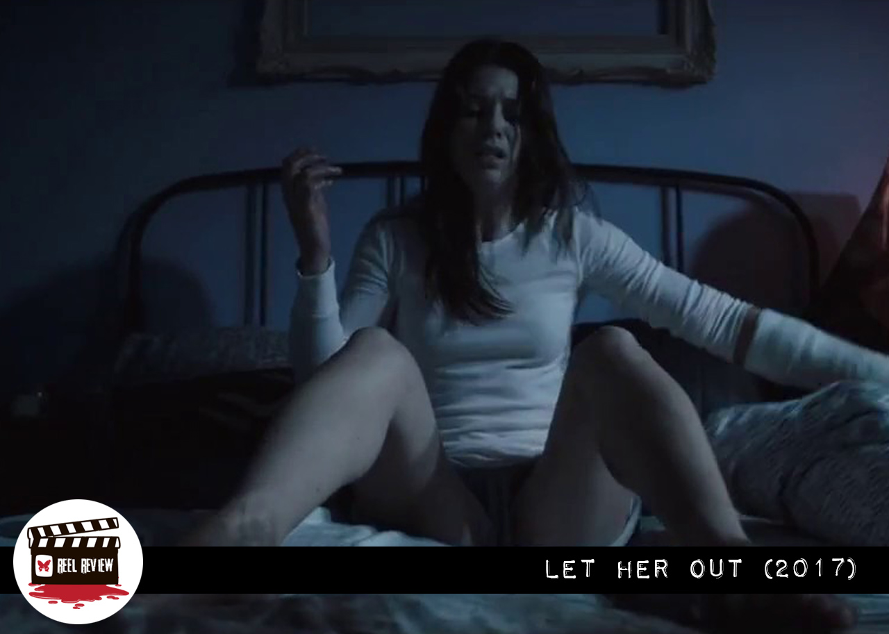 Reel Review: Let Her Out (2017)