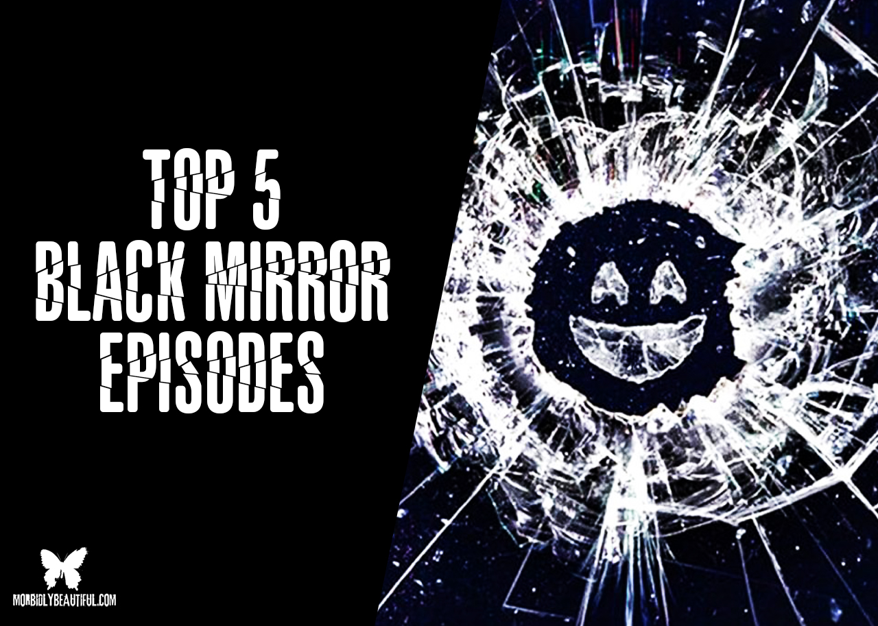 Best of Black Mirror: Five Must See Episodes