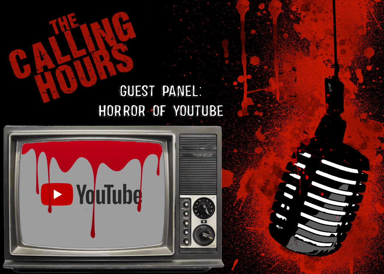 The Calling Hours 2.11: Horror of YouTube