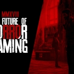 Why horror gaming is going from strength to strength Horror Gaming