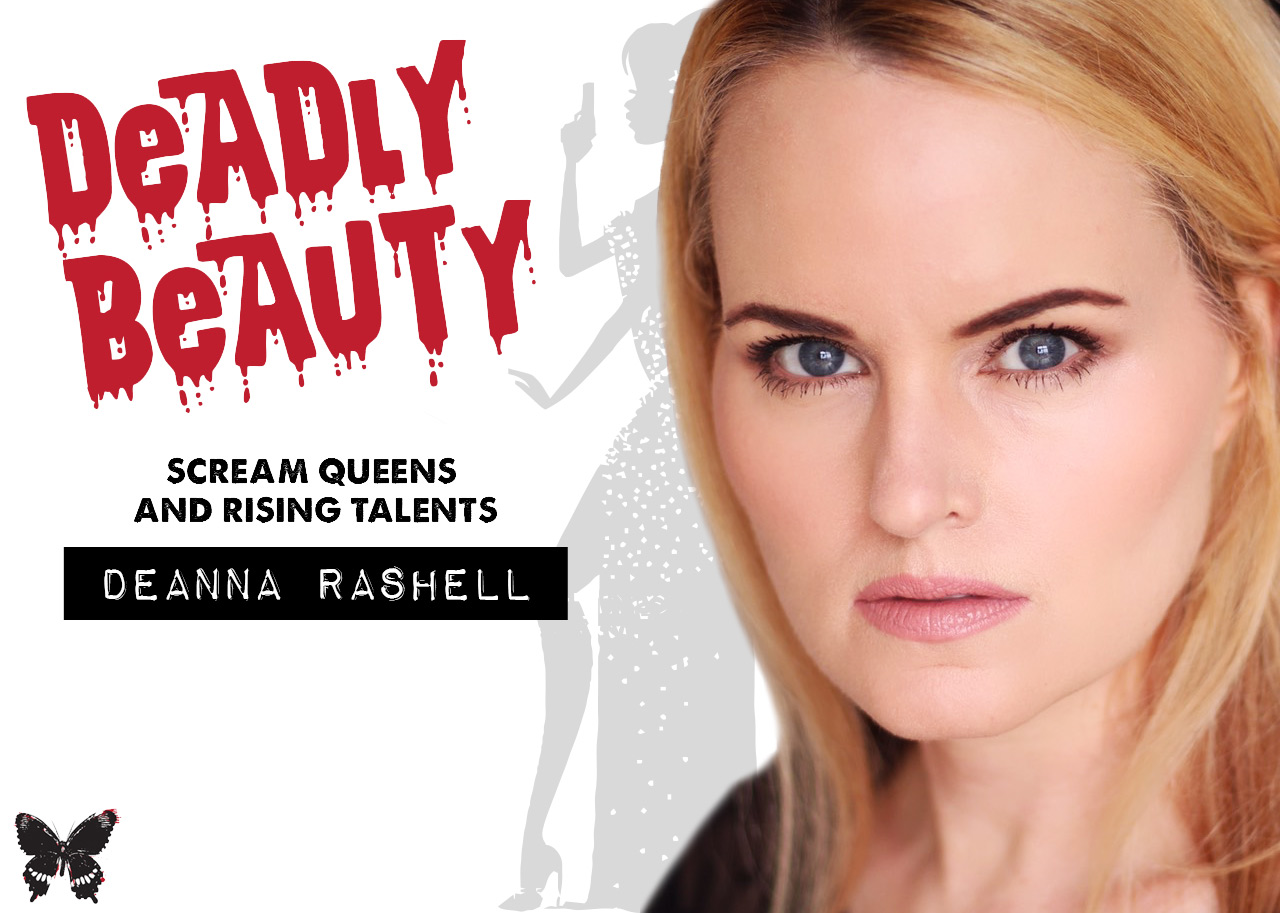 Deadly Beauty: Deanna Rashell
