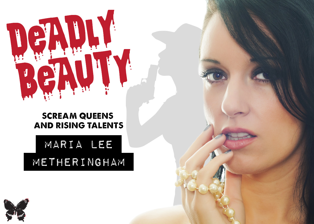 Deadly Beauty: Maria Lee Metheringham