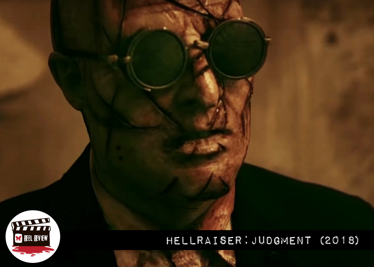 Reel Review: "Hellraiser: Judgment" (2018)