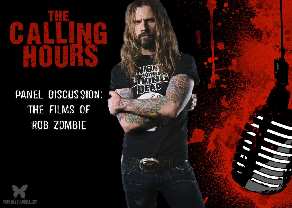 The Calling Hours 2.17: The Films of Rob Zombie - Morbidly Beautiful