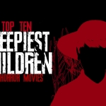 10 Creepiest Child Villains in Horror Films