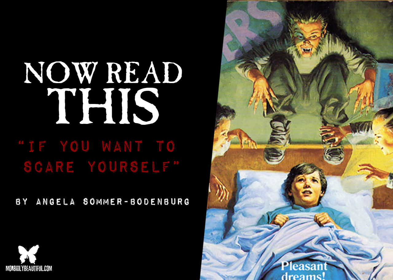 Now Read This: "If You Want to Scare Yourself"