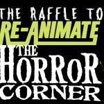 The Raffle to Re-Animate The Horror Corner