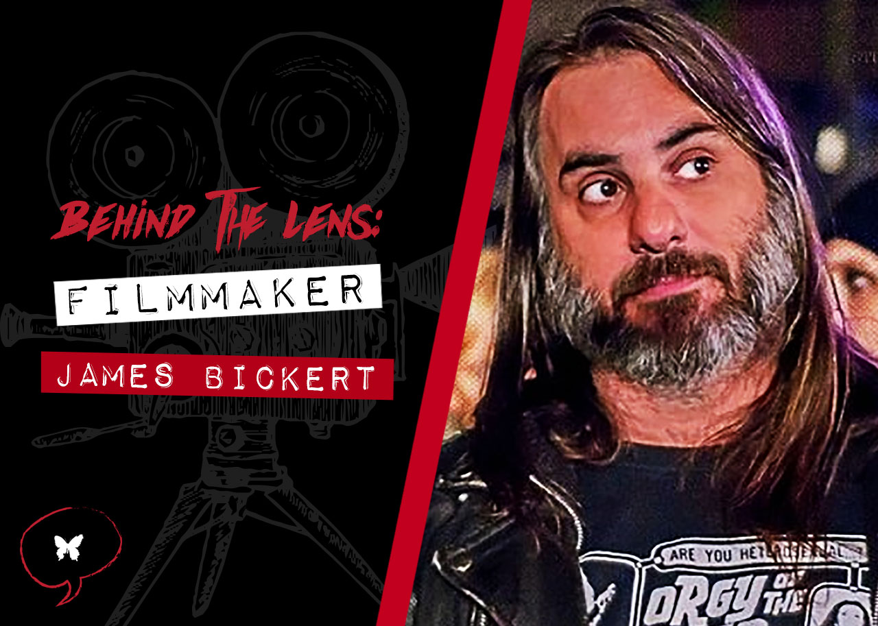 Interview With Filmmaker James Bickert