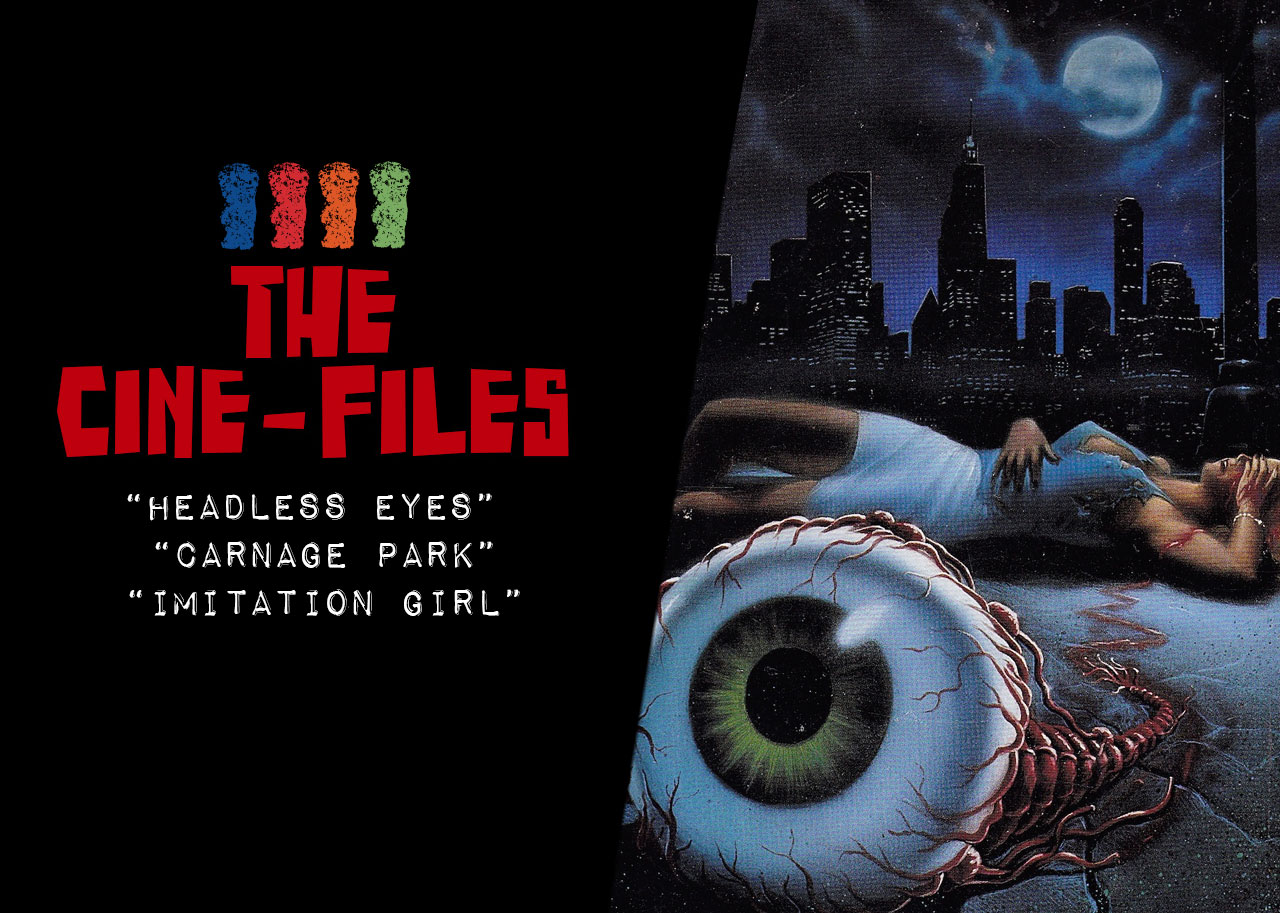 Cine-Files: "Headless Eyes" and More!