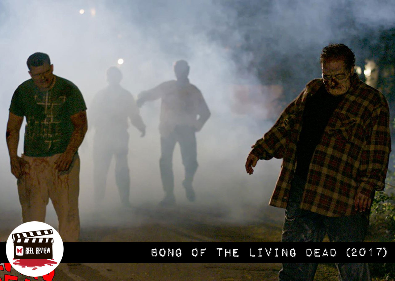 Reel Review: Bong of the Living Dead (2017)