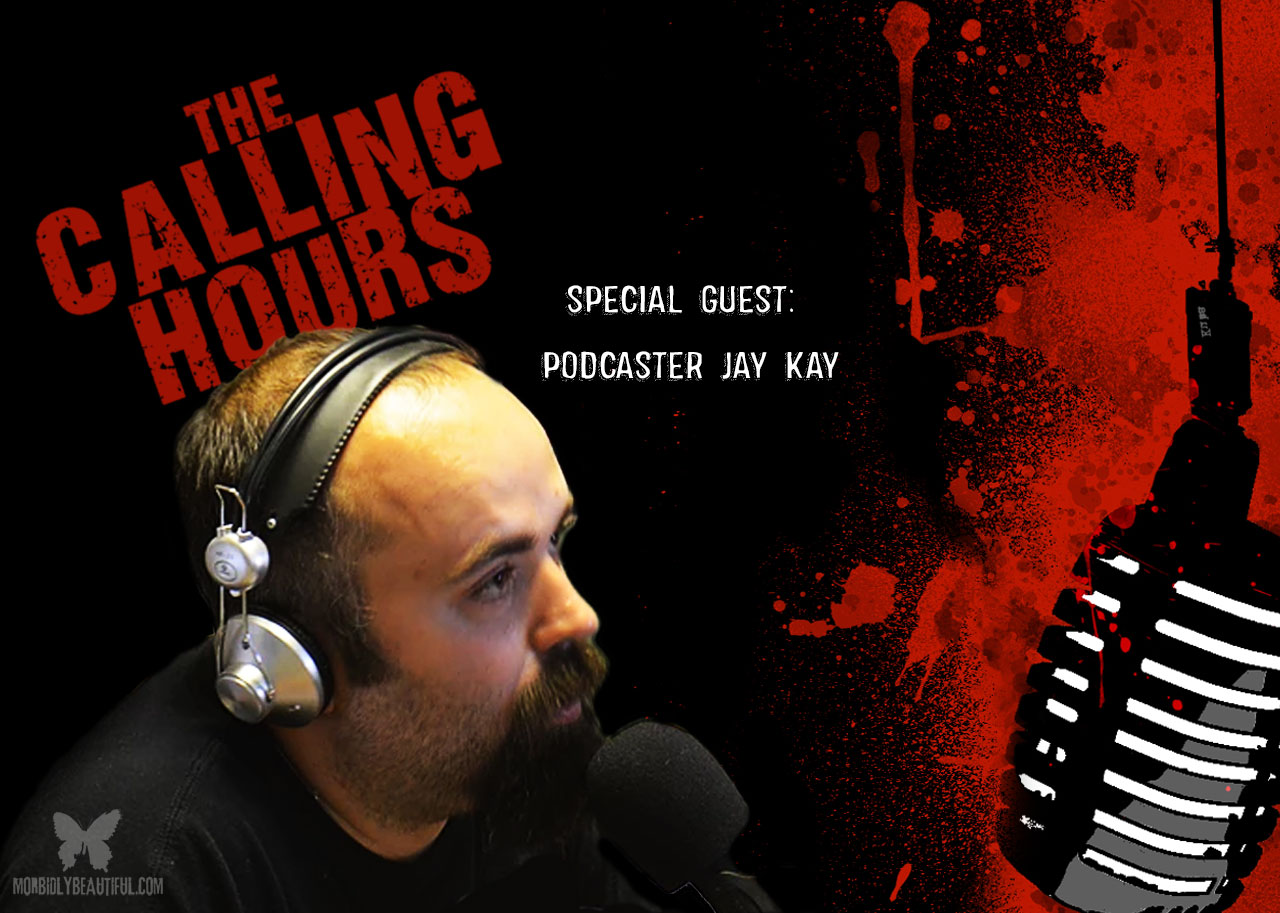 The Calling Hours 2.23: Podcaster Jay Kay