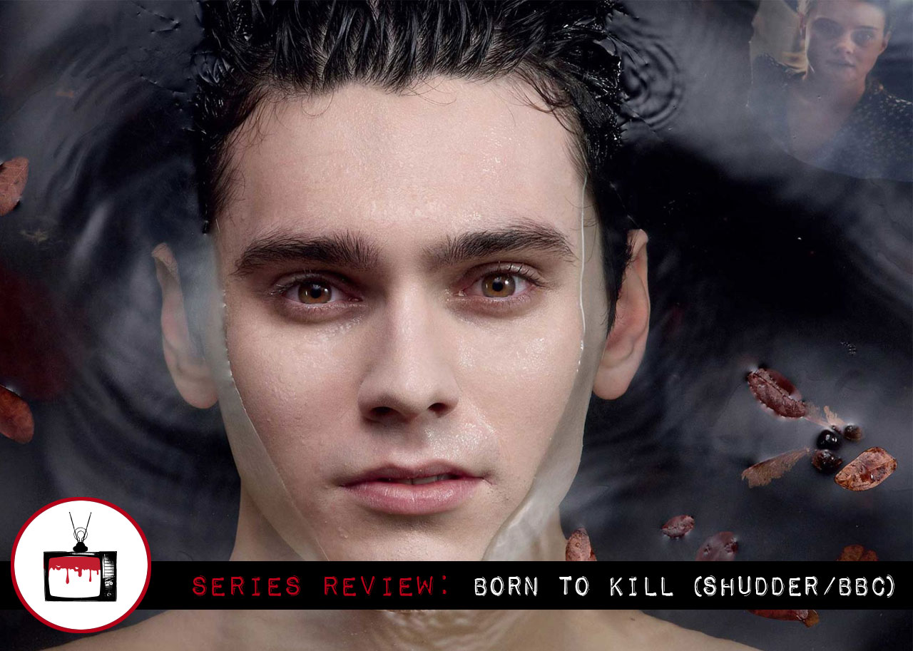 Series Review: "Born to Kill" (Shudder/BBC)