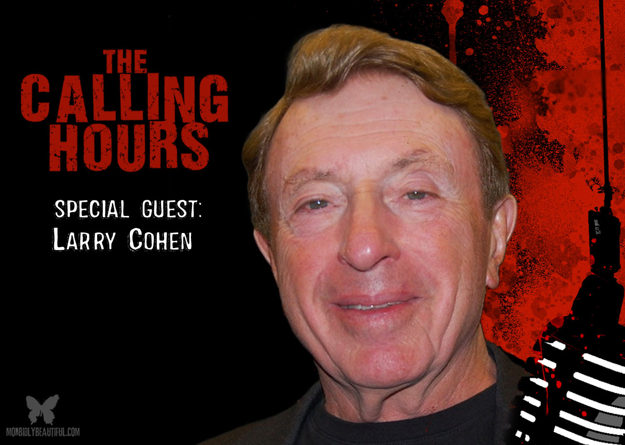 The Calling Hours 2.29: Larry Cohen