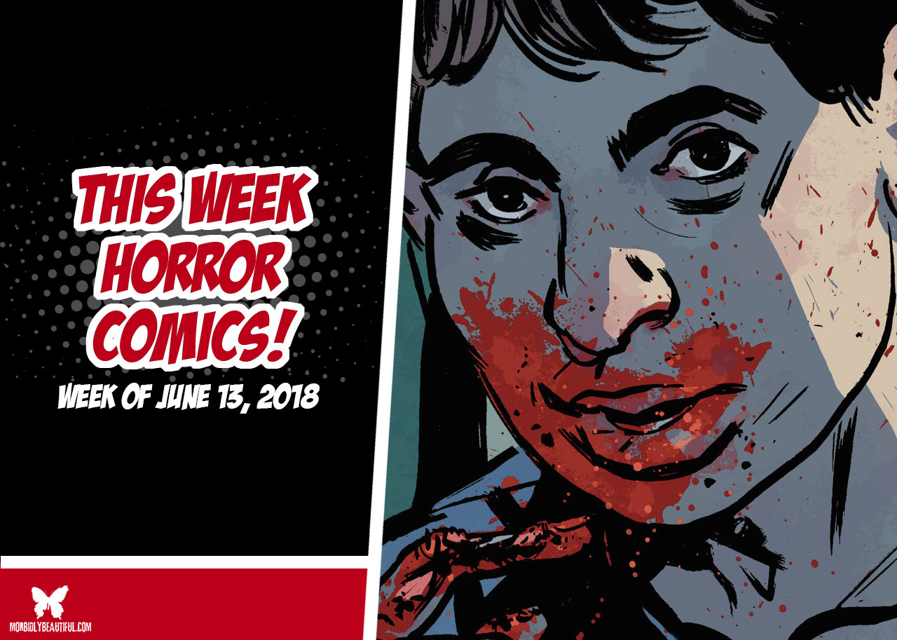 This Week in Horror Comics (Week of June 13, 2018)