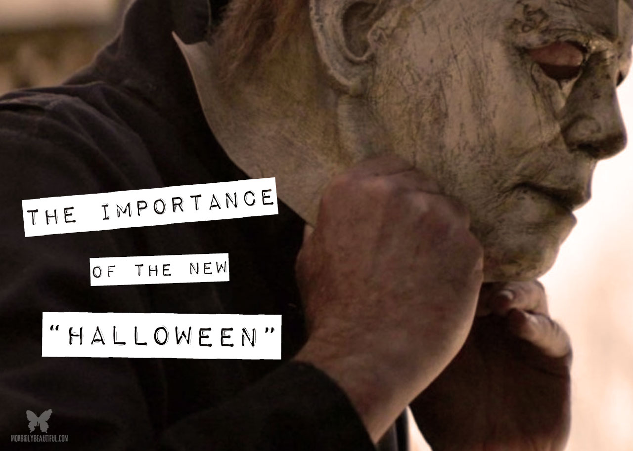 The Importance of the New "Halloween"