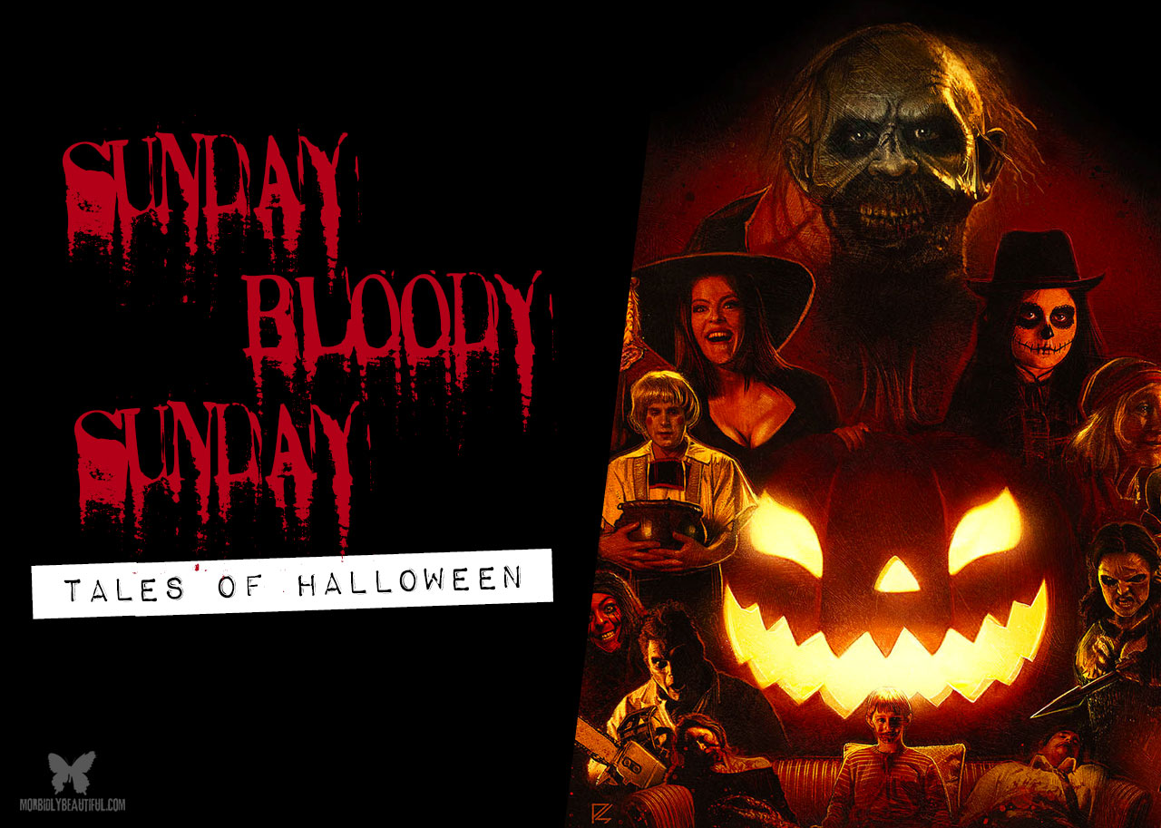 Sunday Bloody Sunday: Tales of Halloween