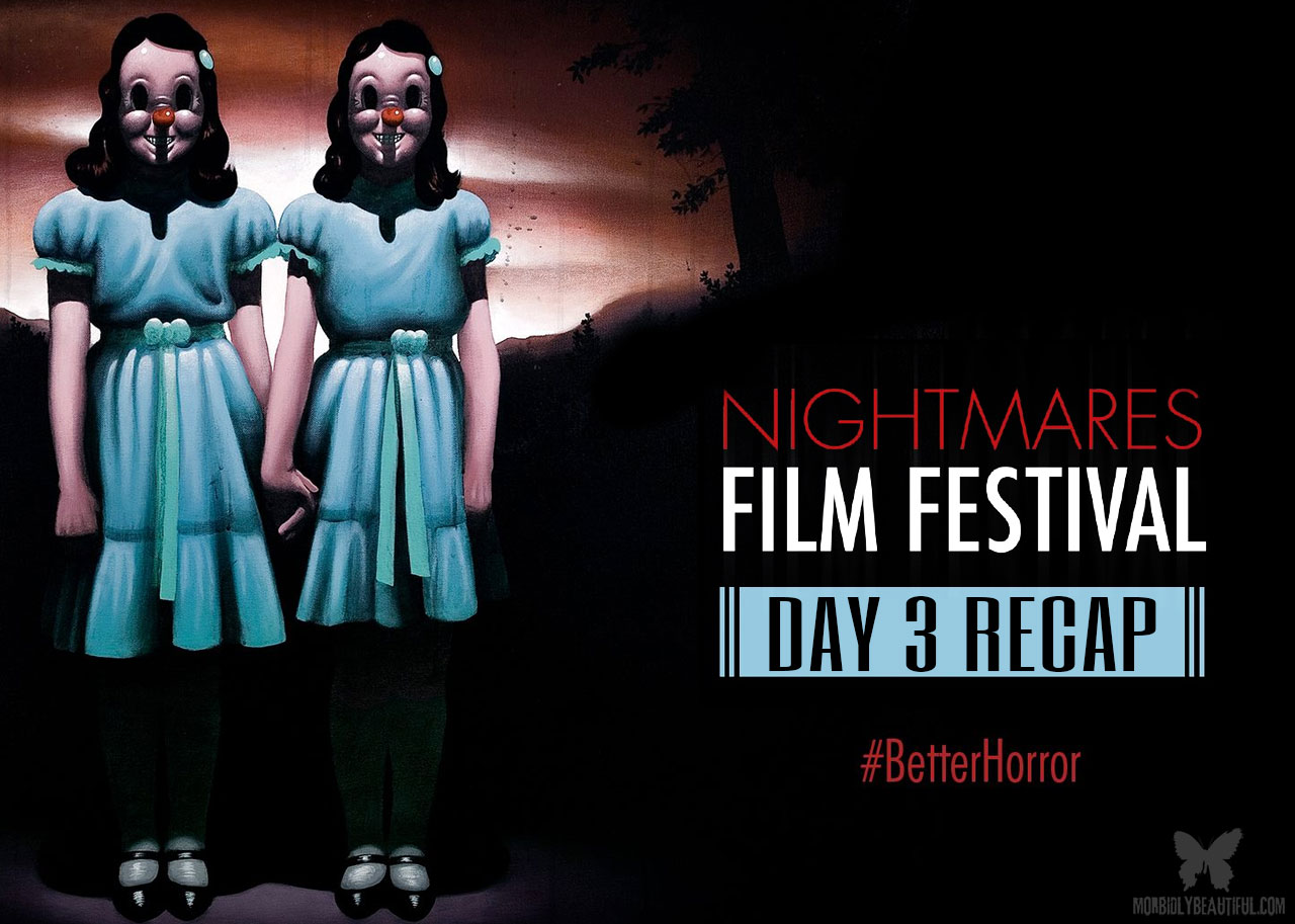 Nightmares Film Festival 2018: Day Three