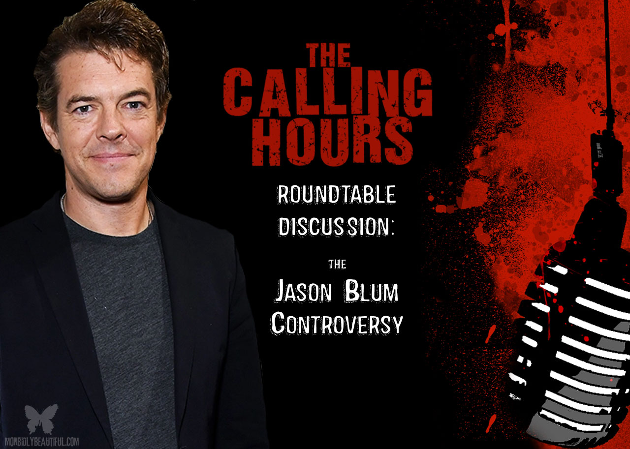 The Calling Hours 2.45: The Jason Blum Controversy