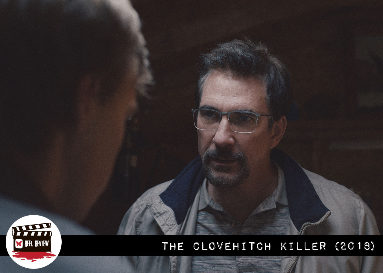 Reel Review: The Clovehitch Killer (2018)