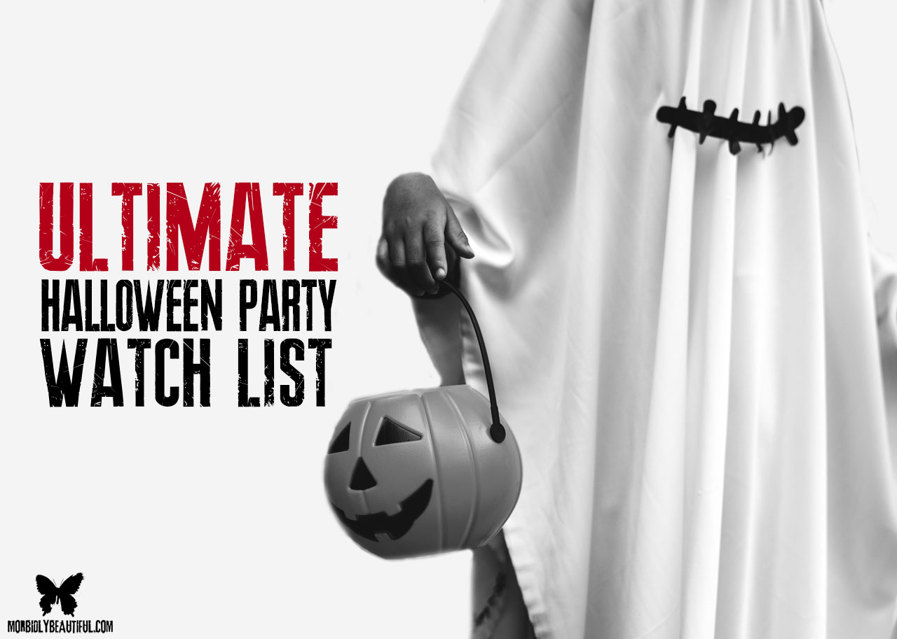 The Ultimate Halloween Party Watch List