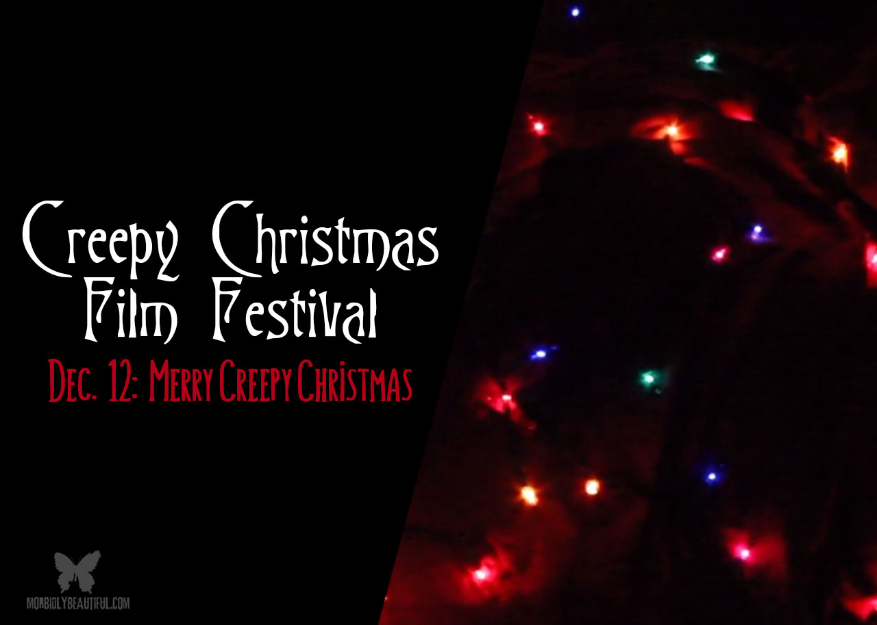 Creepy Christmas Day 12: Merry Creepy Christmas