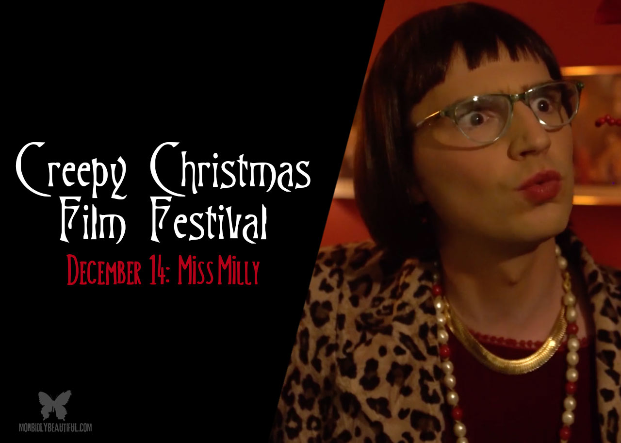 Creepy Christmas Day 14: Miss Milly