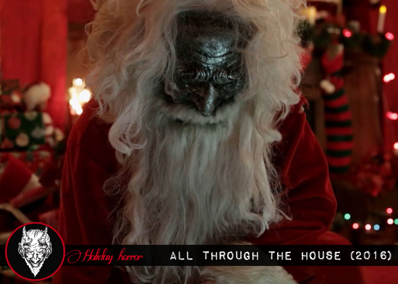Holiday Horror:  All Through the House (2016)
