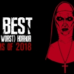 5 Best and 5 Worst Horror Films of 2018