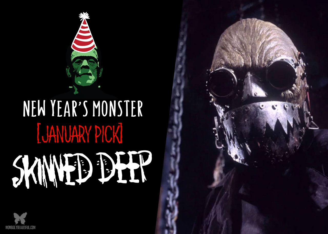 New Year's Monster: "Skinned Deep" (2004)