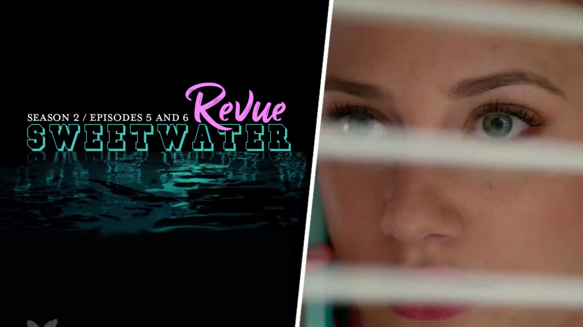 The Sweetwater Revue: Riverdale 2x05 & 2x06 - Morbidly Beautiful