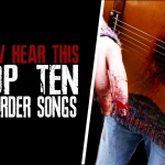 Now Hear This: Top Ten Murder Songs