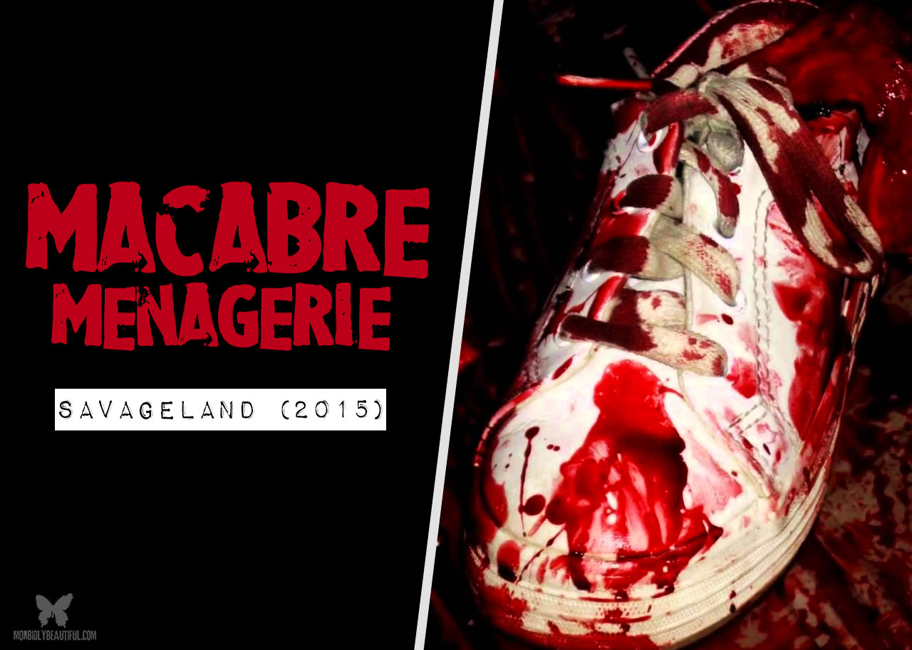 Macabre Menagerie: Savageland (2015)