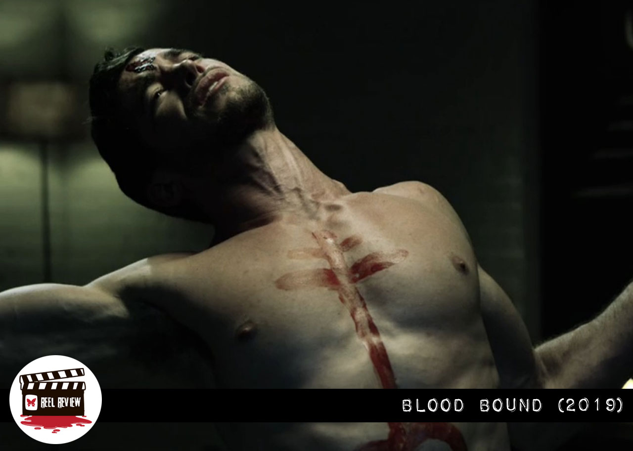 Reel Review: Blood Bound (2019)