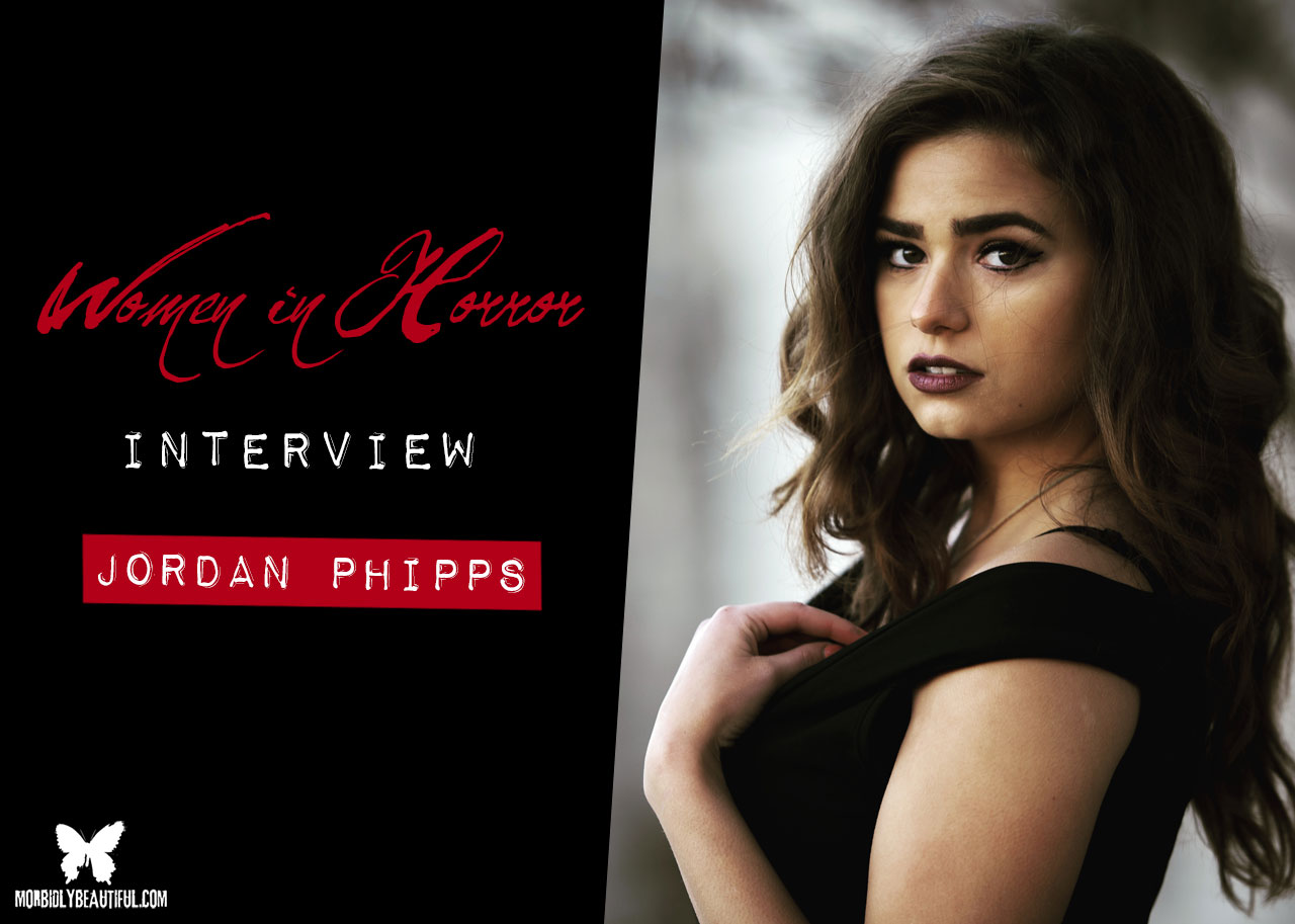 Women in Horror Spotlight: Jordan Phipps