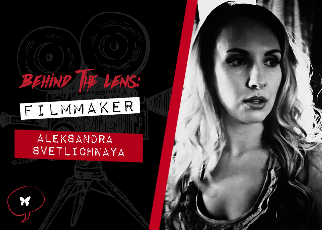 Behind the Lens: Aleksandra Svetlichnaya
