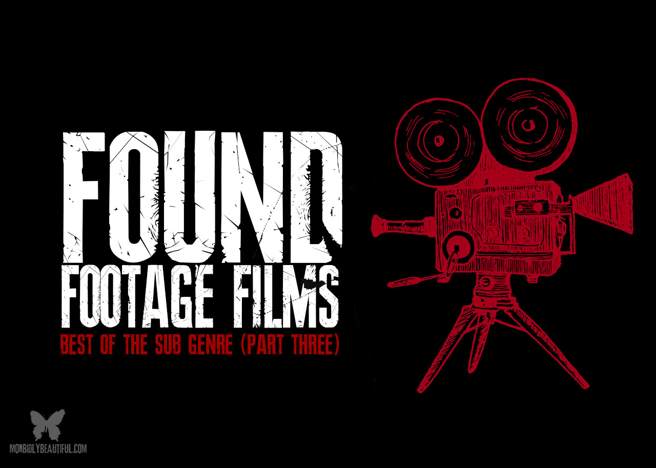 Best Found Footage and Faux Docs (Part 3)