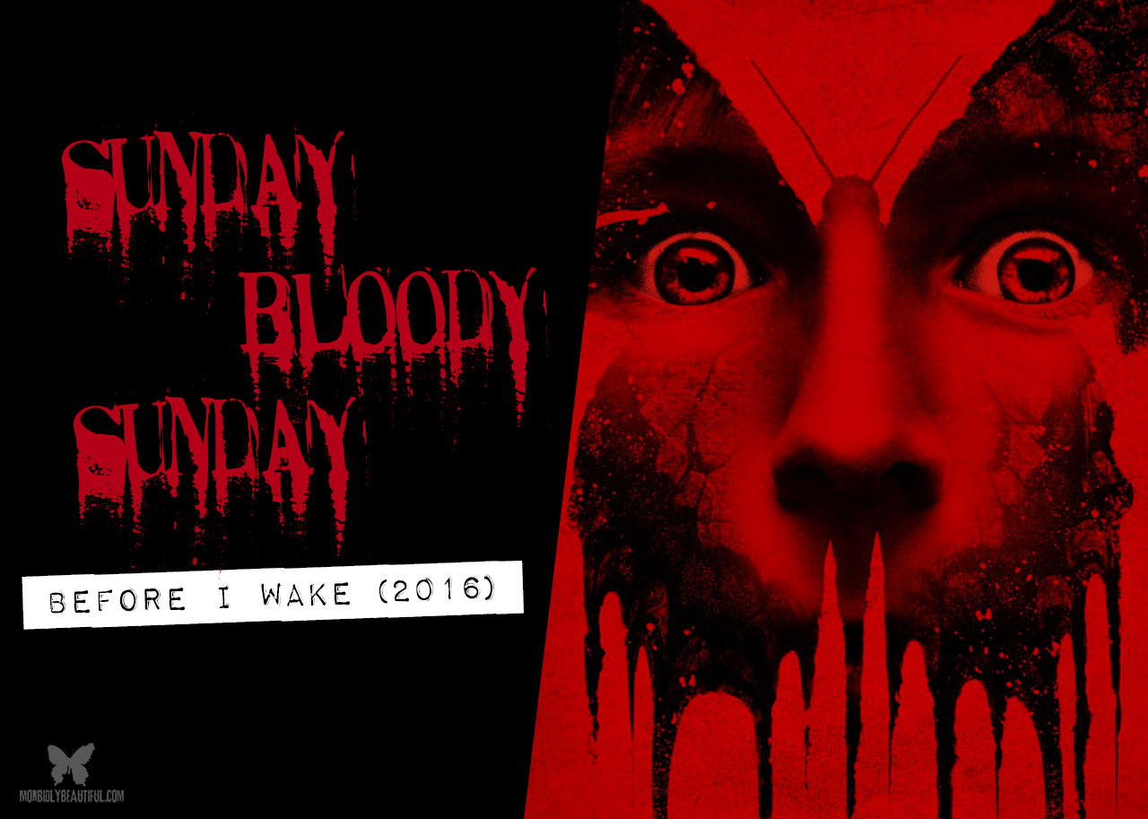 Sunday Bloody Sunday: Before I Wake (2016)