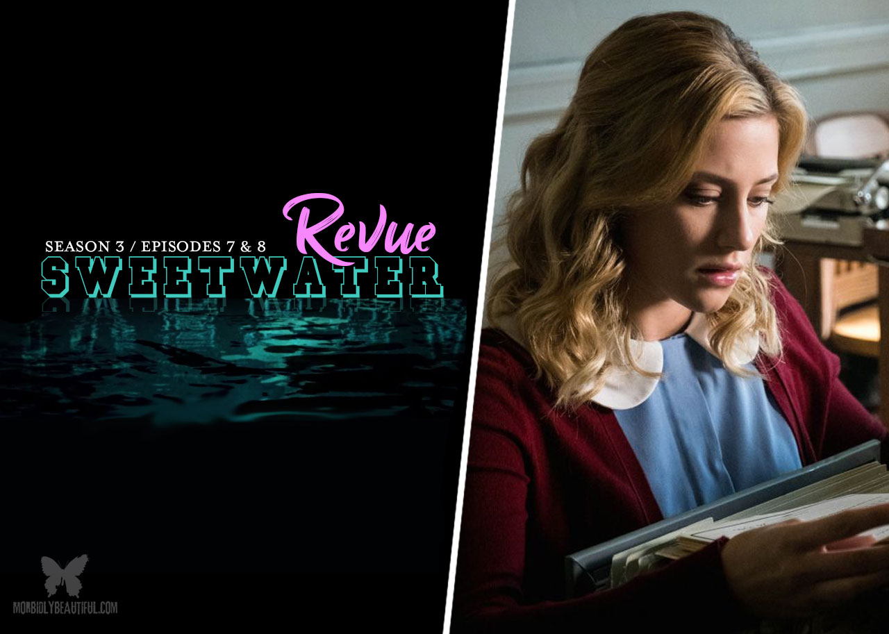 The Sweetwater Revue: Riverdale 3x7 & 3x8