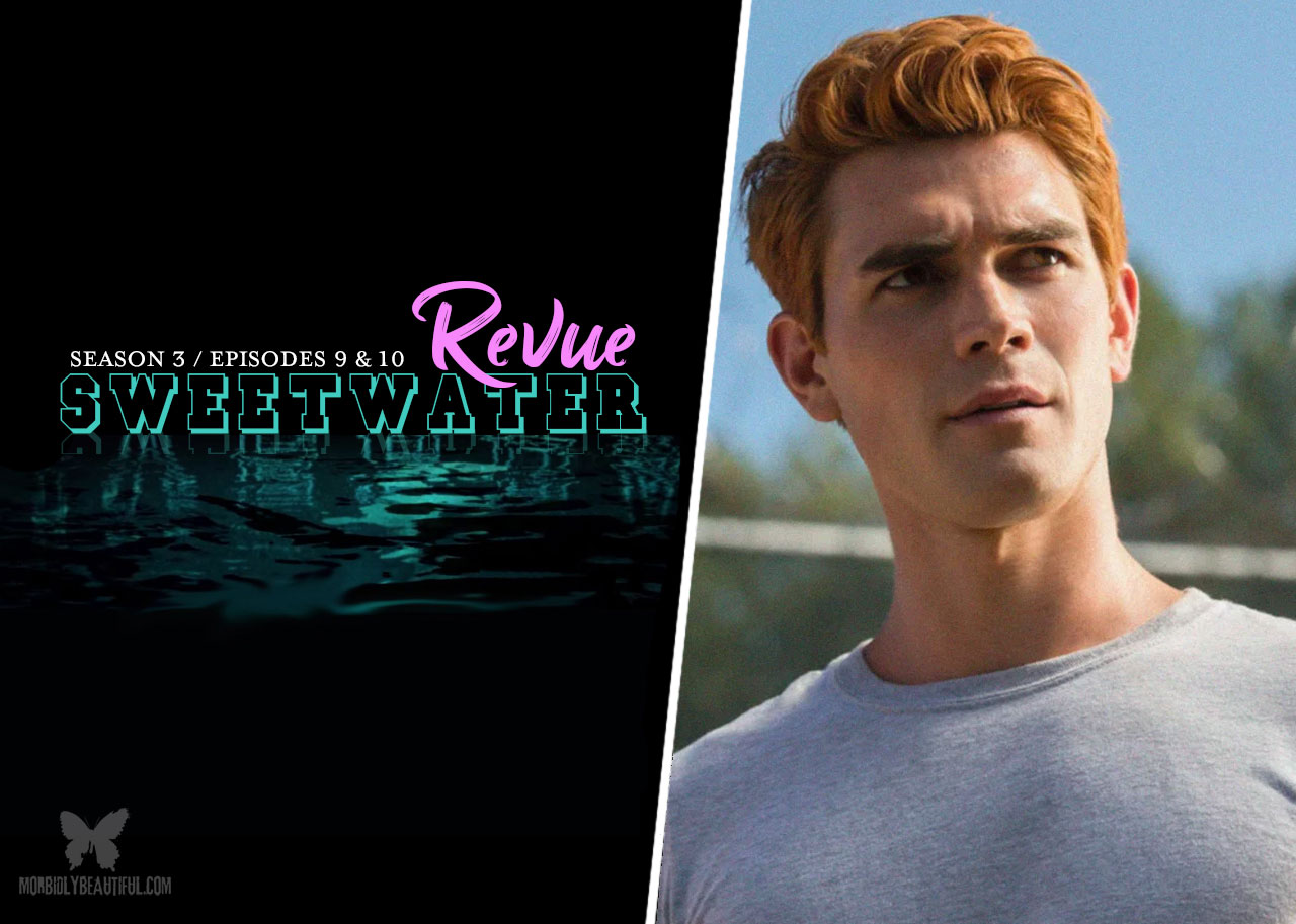 The Sweetwater Revue: Riverdale 3x9 & 3x10