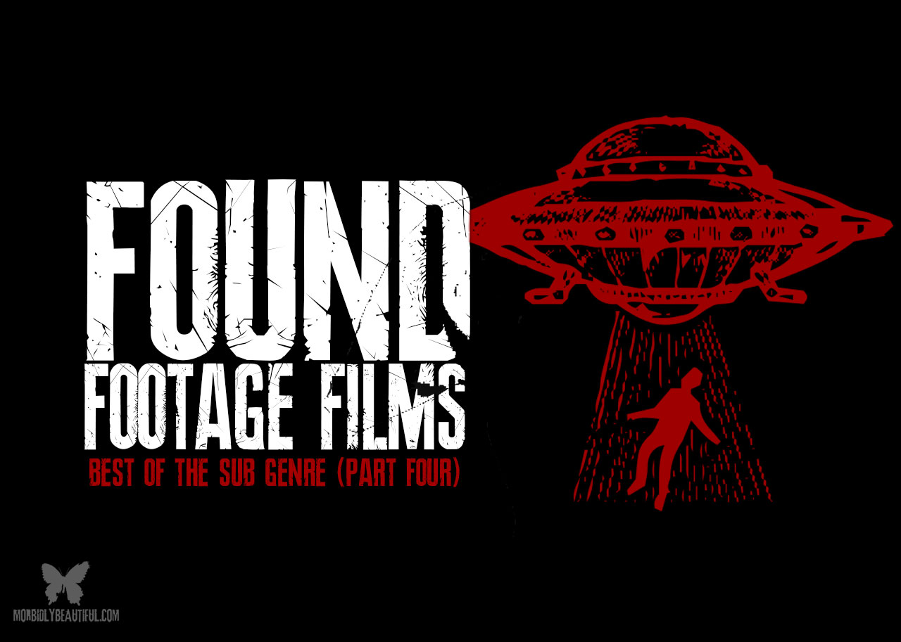 Best Found Footage and Faux Docs (Part 4)