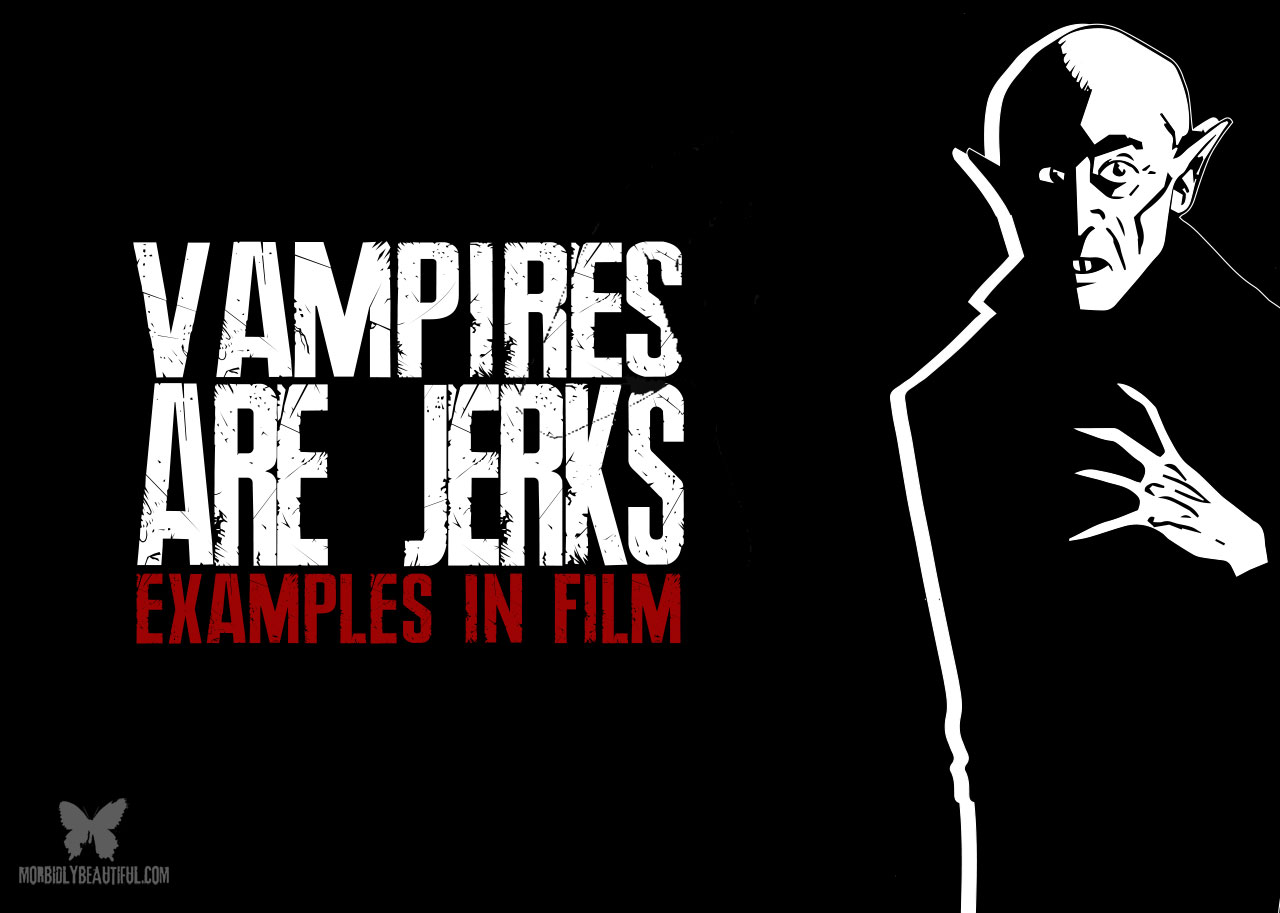Vampires are Jerks